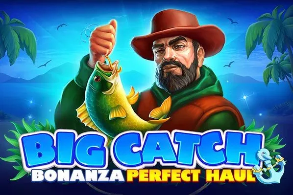 Big Catch Bonanza Perfect Haul